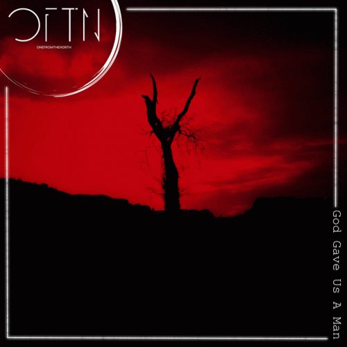 OneFromTheNorth : God Gave Us a Man